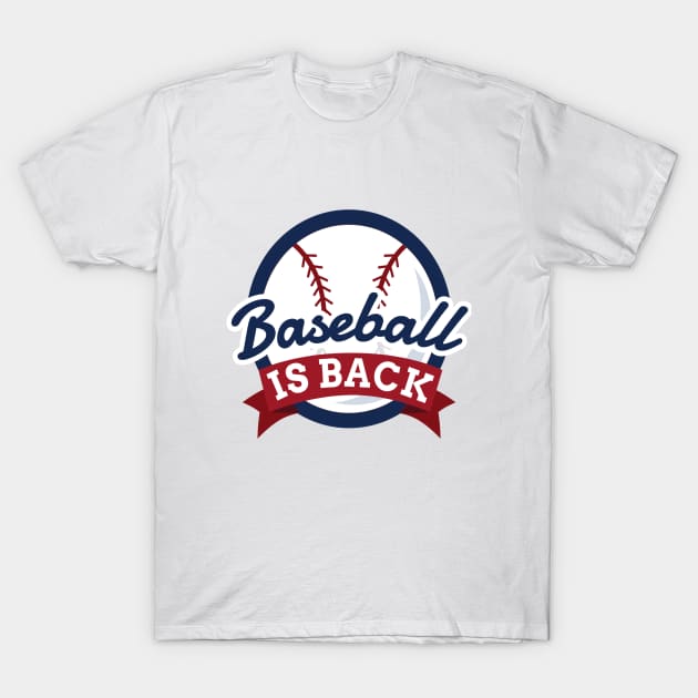 Baseball is Back T-Shirt by soufyane